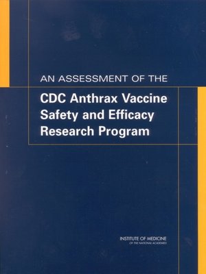 cover image of An Assessment of the CDC Anthrax Vaccine Safety and Efficacy Research Program